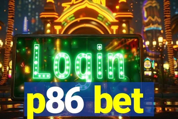 p86 bet